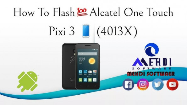 Alcatel one touch pixi 3 4013x firmware -  updated May 2024 | page 1 