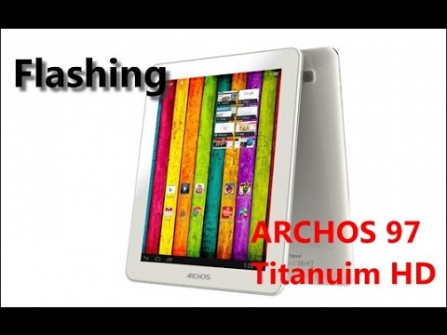 Archos 97b titanium a97bti firmware -  updated March 2024