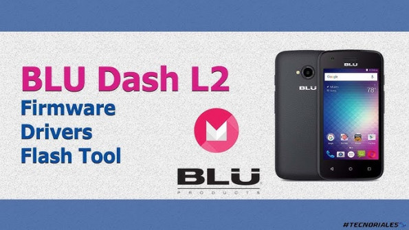 Blu dash l2 firmware -  updated March 2024