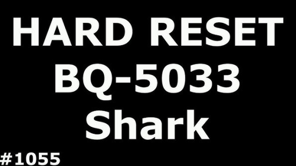Bqru bq 5033 shark firmware -  updated April 2024