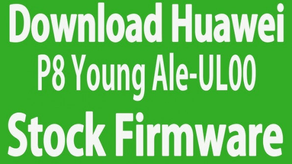 Huawei p8 young ale ul00 firmware -  updated May 2024