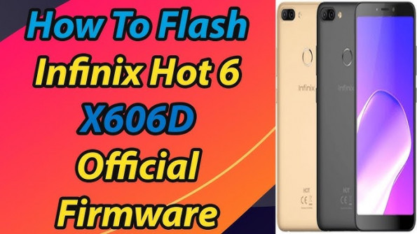 Infinix hot 6 x606d firmware -  updated April 2024