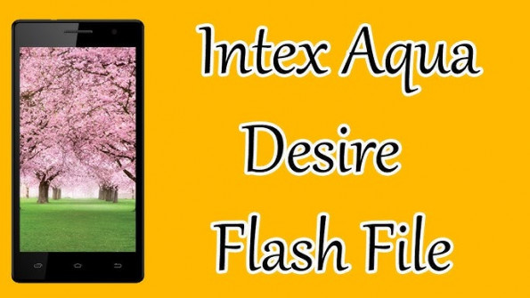 Intex aqua desire firmware -  updated May 2024
