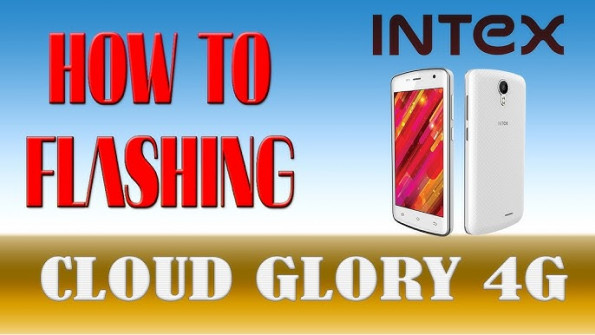 Intex cloud glory 4g firmware -  updated May 2024