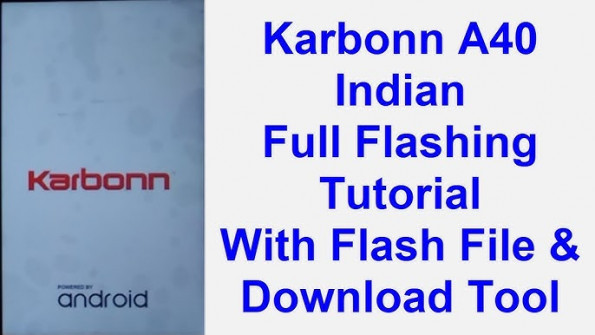 Karbonn a40 indian firmware -  updated April 2024