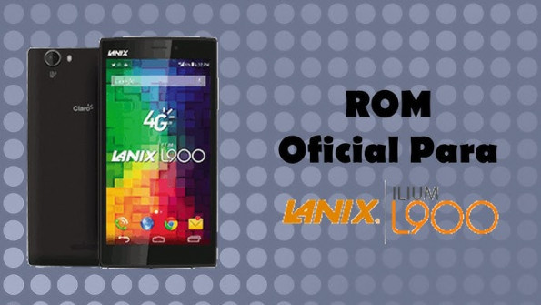 Lanix ilium l900 firmware -  updated April 2024