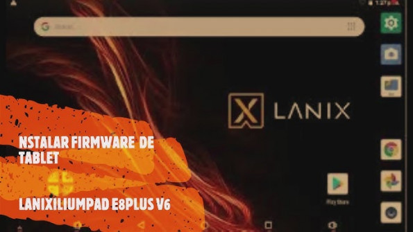 Lanix ilium pad e8 v6 iliumpad e8v6 firmware -  updated April 2024