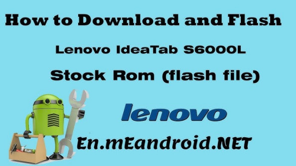 Lenovo ideatab s6000l firmware -  updated May 2024