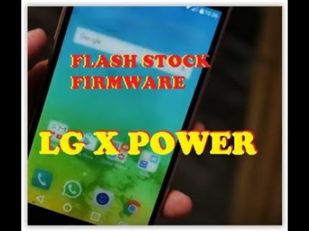 Lge lg x power k6p k450 firmware -  updated April 2024