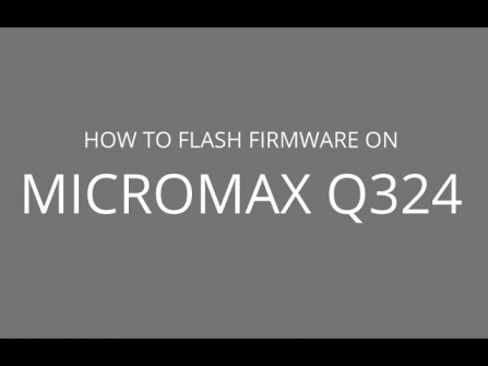 Micromax bolt q324 firmware -  updated April 2024