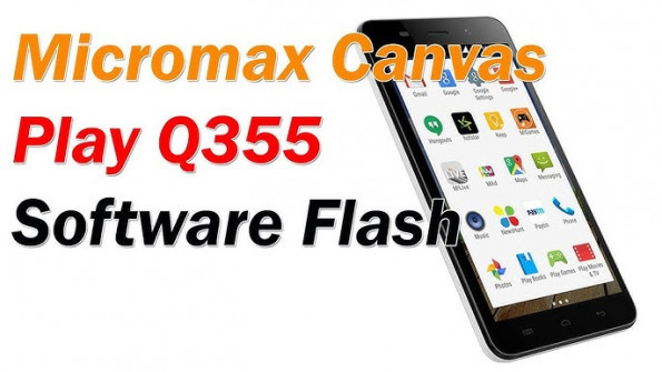 Micromax canvas play q355 firmware -  updated May 2024 | page 2 
