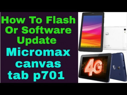Micromax canvas tab p701 firmware -  updated April 2024 | page 4 