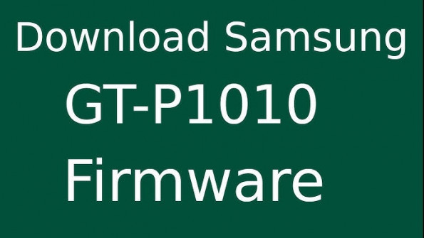Samsung galaxy tab gt p1010 firmware -  updated May 2024