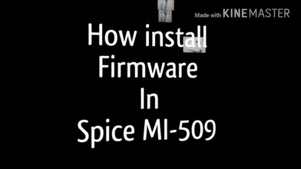 Spice stellar mi 509 firmware -  updated May 2024