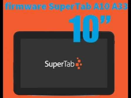 Supertab a10 firmware -  updated May 2024