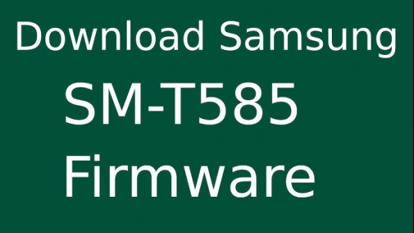 T585xxu1apf3 galaxy tab a sm t585 firmware -  updated May 2024