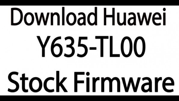 Huawei y635 tl00 hwy635 firmware -  updated May 2024