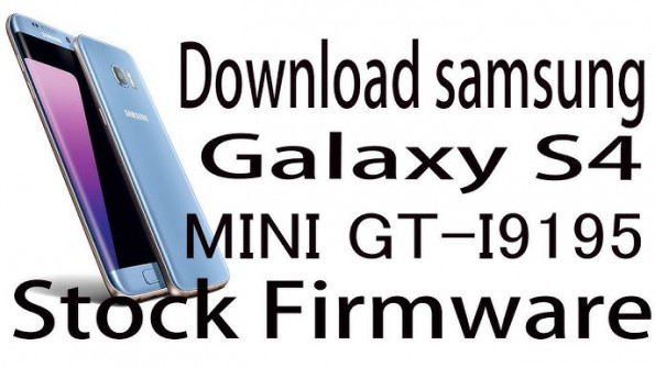 I9195xxucnk4 galaxy s4 mini lte gt i9195 firmware -  updated May 2024