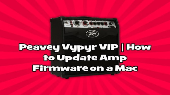Peavey vip 2 firmware -  updated May 2024
